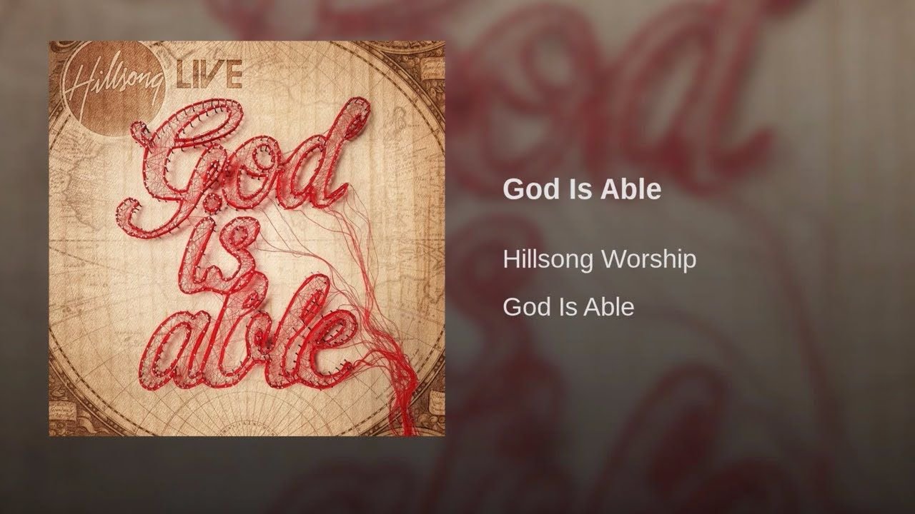 God Is Able - Hillsong Worship
